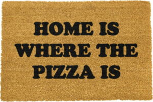 Rohožka z přírodního kokosového vlákna Artsy Doormats Home Is Where the Pizza Is