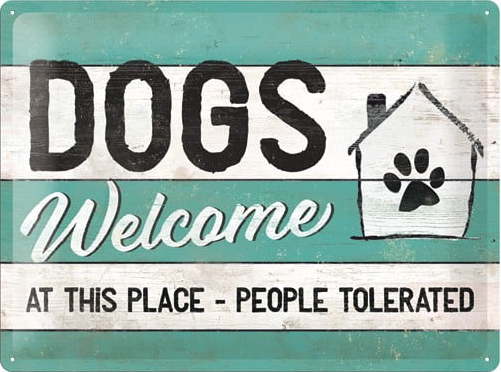 Nástěnná dekorativní cedule Postershop Dogs Welcome Postershop